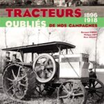 Tracteurs Oubliés de nos campagnes de 1896 à 1918